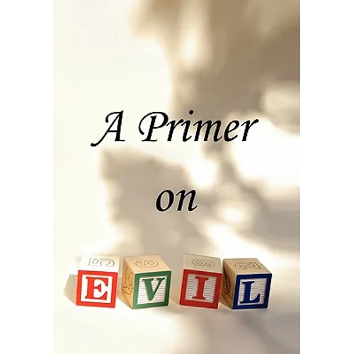 A Primer on Evil - Hardcover