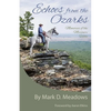 Echoes from the Ozarks: Memories of the Missouri Hills - Paperback