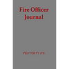 Fire Officer Journal - Hardcover