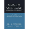 Muslim American Renaissance Project: Answering the Call of God and the Country and Inspiring Change - Hardcover