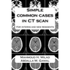 Simple common cases in CT scan: For interns and new residents - Paperback