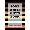 Some White Guy's Book - Paperback