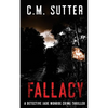 Fallacy: A Detective Jade Monroe Crime Thriller Book 3 - Paperback