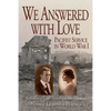 We Answered With Love: Pacifist Service in World War I - Paperback