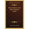 Moon Madness And Other Fantasies (1910) - Paperback