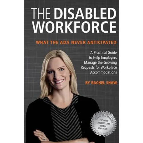 The Disabled Workforce: What the ADA Never Anticipated - Paperback