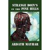 Strange Doin's in the Pine Hills: Stories of Fantasy and Mystery in East Texas - Paperback