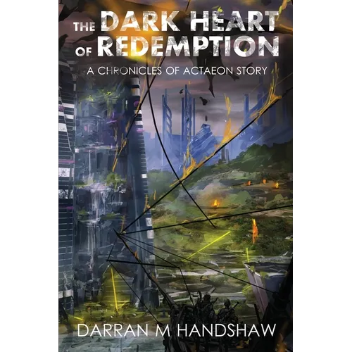 The Dark Heart of Redemption: A Chronicles of Actaeon Story - Paperback