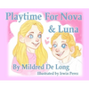 Playtime For Nova And Luna - Hardcover