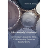 Like Nobody's Business: An Insider's Guide to How US University Finances Really Work - Hardcover