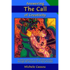 Answering the Call of Creativity: A Radical Approach to the Creative Process through the Discovery of Its Key Principles - Paperback