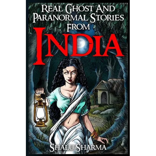 Real Ghost And Paranormal Stories From India - Paperback