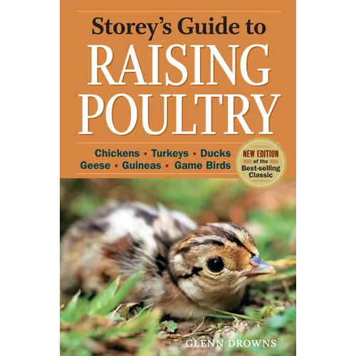 Storey's Guide to Raising Poultry, 4th Edition: Chickens, Turkeys, Ducks, Geese, Guineas, Game Birds - Paperback