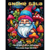 Gnome Gala: Happy and Playful Adventures Coloring Book for Kids - Paperback