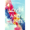 Love and Be Free: The Basis for a New Society - Paperback