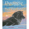 Douggie: The Playful Pup Who Became a Sled Dog Hero - Paperback