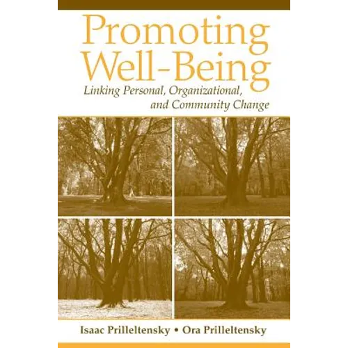 Promoting Well-Being: Linking Personal, Organizational, and Community Change - Paperback
