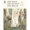 The Wolf, the Duck, and the Mouse - Paperback