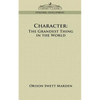 Character: The Grandest Thing in the World - Paperback