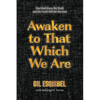 Awaken to That Which We Are - Paperback