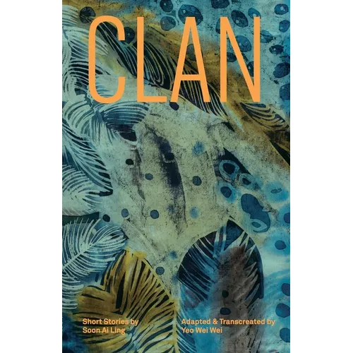 Clan: Short Stories by Soon Ai Ling - Paperback