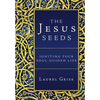 The Jesus Seeds: Igniting Your Soul-Guided Life - Hardcover