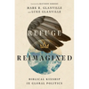 Refuge Reimagined: Biblical Kinship in Global Politics - Paperback