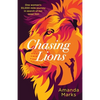 Chasing Lions: One woman's 55,000-mile journey in search of her inner lion - Paperback