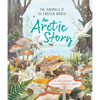 An Arctic Story: The Animals of the Frozen North - Hardcover