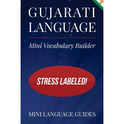 Gujarati Language Mini Vocabulary Builder: Stress Labeled! - Paperback
