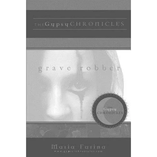 Grave Robber: the Gypsy Chronicles - Paperback