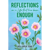 Reflections on a Life that Has Been Enough - Paperback