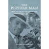 The Picture Man: From the Collection of Bay Area Photographer E. F. Joseph - Hardcover