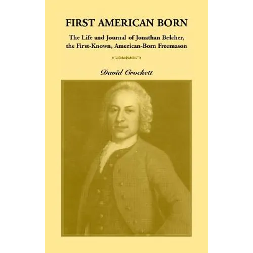 Journal of Jonathan Belcher, the First-Known, American-Born Freemason - Paperback