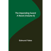 The Impending Sword; A Novel (Volume II) - Paperback