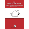 The Chemical Analysis of Electroplating Solutions - Paperback