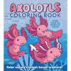 Axolotls Coloring Book: Color Nature's Cutest Kawaii Creature! More Than 100 Pages to Color - Paperback
