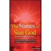 The Names of Sun God - A Hymn From Mahabharata: Suryashtottara Shatanama Stotra Transliteration, Translation and Commentary - Paperback
