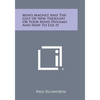 Mind Magnet and the Gist of New Thought or Your Mind Dynamo and How to Use It - Paperback