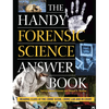 The Handy Forensic Science Answer Book: Reading Clues at the Crime Scene, Crime Lab and in Court - Paperback