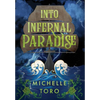 Into Infernal Paradise - Hardcover
