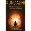 Kundalini: A Beginner's Guide to Kundalini Awakening - Hardcover