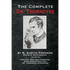The Complete Dr. Thorndyke - Volume VII: Pontifex, Son, and Thorndyke When Rogues Fall Out and Dr. Thorndyke Intervenes - Paperback
