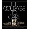 The Courage to Care - Paperback