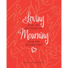 Loving from the Outside In, Mourning from the Inside Out - Hardcover