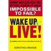 Wake Up and Live!: A Formula for Success That Really Works! - Paperback
