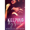 Keeping My Girl: A Dark Mafia Romance - Paperback