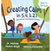 Creating Calm in 5, 4, 3, 2, 1: Relaxation Techniques for Kids - Hardcover