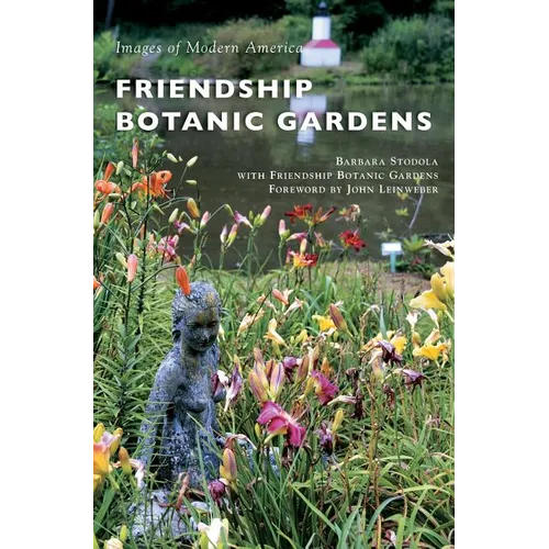 Friendship Botanic Gardens - Hardcover