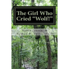 The Girl Who Cried "Wolf!": A Memoir - Paperback